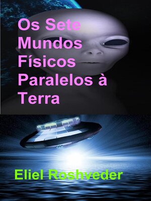 cover image of Os Sete Mundos Físicos Paralelos à Terra
